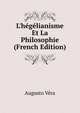 L'h?g?lianisme Et La Philosophie (French Edition), Augusto Vera 