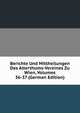 Berichte Und Mittheilungen Des Alterthums-Vereines Zu Wien, Volumes 36-37 (German Edition), 