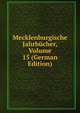 Mecklenburgische Jahrbucher, Volume 15 (German Edition), 