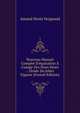 Nouveau Manuel Complet D'?quitation ? L'usage Des Deux Sexes .: Orn?e De Jolies Figures (French Edition), Amand Denis Vergnaud 