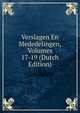 Verslagen En Mededelingen, Volumes 17-19 (Dutch Edition), 