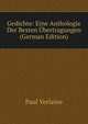 Gedichte: Eine Anthologie Der Besten Ubertragungen (German Edition), Paul Verlaine 