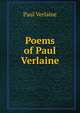 Poems of Paul Verlaine, Paul Verlaine 
