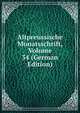 Altpreussische Monatsschrift, Volume 34 (German Edition), 