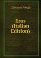 Eros (Italian Edition), Giovanni Verga 