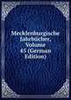 Mecklenburgische Jahrbucher, Volume 45 (German Edition), 
