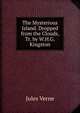 The Mysterious Island. Dropped from the Clouds, Tr. by W.H.G. Kingston, Jules Verne 