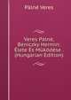 Veres Palne, Beniczky Hermin: Elete Es Mukodese . (Hungarian Edition), Palne Veres 