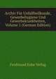 Archiv Fur Unfallheilkunde, Gewerbehygiene Und Gewerbekrankheiten, Volume 1 (German Edition), Ferdinand Enke Verlag 