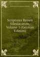 Scriptores Rerum Silesiacarum, Volume 1 (German Edition), Bresla Verein Fur Geschicht Schlesiens 
