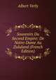 Souvenirs Du Second Empire: De Notre-Dame Au Zululand (French Edition), Albert Verly 
