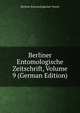 Berliner Entomologische Zeitschrift, Volume 9 (German Edition), Berliner Entomologischer Verein 