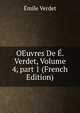 OEuvres De ?. Verdet, Volume 4, part 1 (French Edition), Emile Verdet 