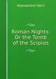 Roman Nights: Or the Tomb of the Scipios, Alessandro Verri 