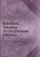 Schriften, Volumes 31-34 (German Edition), 