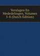 Verslagen En Mededelingen, Volumes 5-8 (Dutch Edition), 