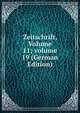 Zeitschrift, Volume 11; volume 19 (German Edition), 