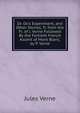Dr. Ox's Experiment, and Other Stories, Tr. from the Fr. of J. Verne Followed By the Fortieth French Ascent of Mont Blanc, by P. Verne, Jules Verne 