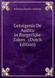 Getuigenis De Auditu in Burgerlijke Zaken . (Dutch Edition), Johannes Dancker Verbroek 