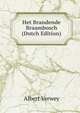 Het Brandende Braambosch (Dutch Edition), Albert Verwey 