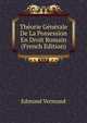 Theorie Generale De La Possession En Droit Romain (French Edition), Edmond Vermond 