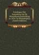Catalogus Der Inzending Op De Wereldtentoonstelling in 1876 Te Philadelphia (Dutch Edition), 