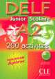 Delf Junior Scolaire A2: 200 Activites [With Booklet], Stephanie Boussat 