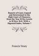Reports of Cases Argued and Determined in the High Court of Chancery, from the Year M Dcc Lxxxix to M Dccc Xvii: With a Digested Index, Volume 7, Francis Vesey 