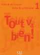 Tout Va Bien! Level 1 Teacher's Guide, Helene Auge 