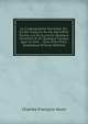La Cryptographie Devoil?e: Ou, Art De Traduire Ou De D?chiffrer Toutes Les ?critures En Quelque Caract?re Et En Quelque Langue Que Ce Soit . . Suivi D'Un Preis Analytique (French Edition), Charles-Francois Vesin 