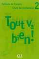Tout Va Bien! Level 2 Livre Du Professeur, Helene Auge, M.-Dolores Canada Pujols, Claire Marlhens, Lucia Martin 