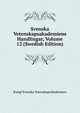 Svenska Vetenskapsakademiens Handlingar, Volume 12 (Swedish Edition), Kungl Svenska Vetenskapsakademien 