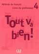 Tout Va Bien! Level 4 Teacher's Guide, Helene Auge, Maria Marquet, Michele Pendanx 