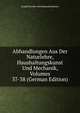 Abhandlungen Aus Der Naturlehre, Haushaltungskunst Und Mechanik, Volumes 37-38 (German Edition), Kungl Svenska Vetenskapsakademien 