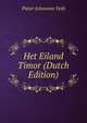 Het Eiland Timor (Dutch Edition), Pieter Johannes Veth 