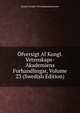 Ofversigt Af Kongl. Vetenskaps-Akademiens Forhandlingar, Volume 23 (Swedish Edition), Kungl Svenska Vetenskapsakademien 