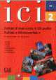 ICI 2 Cahier D'Exercices + CD Audio Fichier Decouvertes, Dominique Abry, Catherine Fert, Yasmine Daas, Frederique Richaud, Caroline Sperandio, Herve Deschamps 