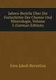 Jahres-Bericht Uber Die Fortschritte Der Chemie Und Mineralogie, Volume 5 (German Edition), Jons Jakob Berzelius 