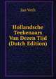 Hollandsche Teekenaars Van Dezen Tijd (Dutch Edition), Jan Veth 