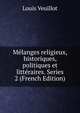 Melanges religieux, historiques, politiques et litteraires. Series 2 (French Edition), Louis Veuillot 