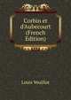 Corbin et d'Aubecourt (French Edition), Louis Veuillot 