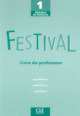 Festival Level 1 Teacher's Guide, Poisson-Quinton Sylvie, Michele Maheo-Le Coadic, Anne Vergne-Sirieys 