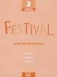 Festival Level 2 Teacher's Guide, Poisson-Quinton Sylvie, Michele Maheo-Le Coadic, Anne Vergne-Sirieys 