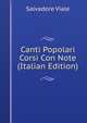 Canti Popolari Corsi Con Note (Italian Edition), Salvadore Viale 