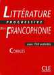 Litterature Progressive de la Francophonie: Avec 750 Activites, Michele Grandmanqin 