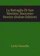 La Battaglia Di San Martino: Racconto Storico (Italian Edition), Carlo Vianello 