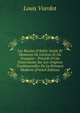 Les Mus?es D'Italie: Guide Et Memento De L'Artiste Et Du Voyageur : Pr?c?d? D'Une Dissertation Sur Les Origines Traditionnelles De La Peinture Moderne (French Edition), Louis Viardot 