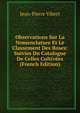 Observations Sur La Nomenclature Et Le Classement Des Roses: Suivies Du Catalogue De Celles Cultivees (French Edition), Jean-Pierre Vibert 