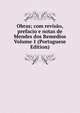 Obras; com revisao, prefacio e notas de Mendes dos Remedios Volume 1 (Portuguese Edition), 
