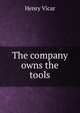 The company owns the tools, Henry Vicar 